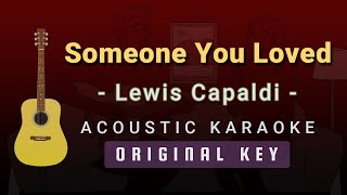 Someone You Loved  Lewis Capaldi Acoustic Karaoke [upl. by Anabel781]