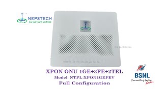 NEPSTECH 2VOIP XPON ONTNTPLXPON1GEFEV BSNL ISP FULL CONFIGURATION [upl. by Eiramanin]