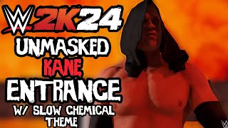 WWE 2K24 UNMASKED KANE ENTRANCE WITH SLOW CHEMICAL THEME [upl. by Ecirtaeb]