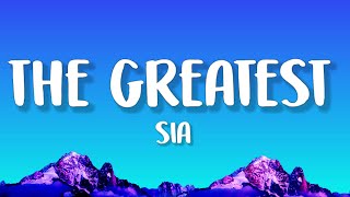 Sia  The Greatest Lyrics [upl. by Lehsreh]