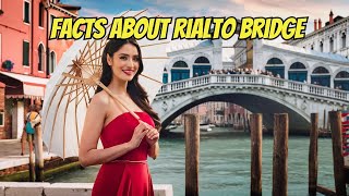 3 Amazing Facts About Rialto Bridge You Didnt Know [upl. by Marcellus863]