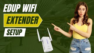 EDUP wifi extender setup [upl. by Elleirol436]