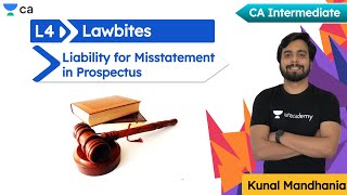 L4 Lawbites  Liability for Misstatement in Prospectus  Unacademy CA Inter G1  Kunal Mandhania [upl. by Baudin933]