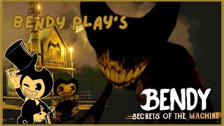 BENDY PLAYS Bendy Secrets Of The Machine [upl. by Athallia961]