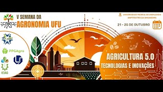 V SEMANA DA AGRONOMIA UFU [upl. by Bullis]