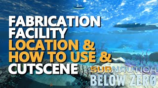 Fabrication Facility Subnautica Below Zero Location [upl. by Ecirtael]