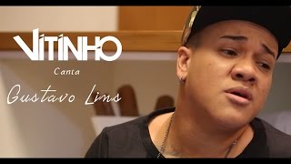 Vitinho canta Gustavo Lins  6 [upl. by Lucrece]