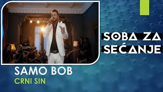 SAMO BOB  CRNI SIN  LIVE  AUDIO 2019 [upl. by Earahc]