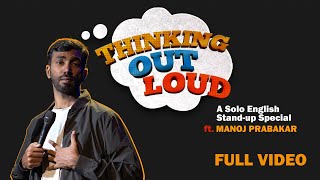 THINKING OUT LOUD  Full show  Standup Comedy by Manoj Prabakar  English [upl. by Ahsiemal]