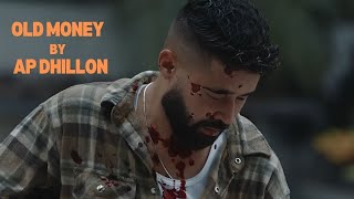 Old Money Official Music Video  AP Dhillon  Salman Khan  Sanjay Dutt  Shinda Kahlon [upl. by Ailecnarf]