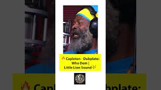 🔥 Capleton  Dubplate Who Dem  Little Lion Sound 🎶 reggaevibes [upl. by Auric167]