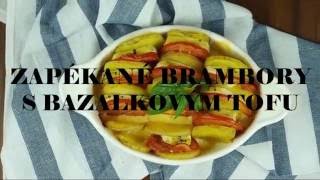 Zapékané brambory s bazalkovým tofu [upl. by Kcirdehs]