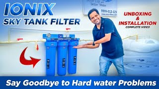 ionix sky tank filteration system saltless qater softener unboxing and installationhardwater [upl. by Metzger]