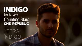 Spanish Cover COUNTING STARS  ÍNDIGO One Republic [upl. by Had]