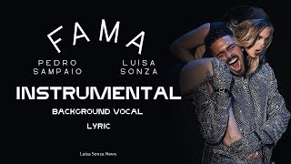 FAMA  Pedro Sampaio Luísa Sonza Instrumental  Background Vocal  Lyric [upl. by Brana]