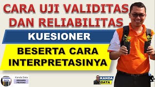 Uji Validitas dan Reliabilitas Kuesioner Penelitian dan Cara Interpretasi Hasilnya [upl. by Eves932]