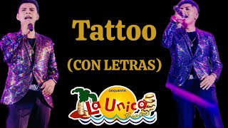 Tattoo  La Única Tropical  Con Letras [upl. by Sirromad]