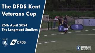 DFDS Kent Veterans Cup  The Charcoal Vets FC vs Warlingham FC  26th April 2024 [upl. by Stanfield]