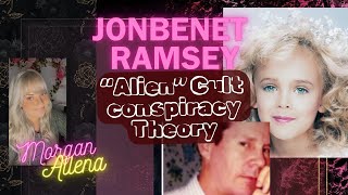 JonBenet Ramsey Craziest Case Theory Cults Aliens amp pageants [upl. by Lotsyrc]