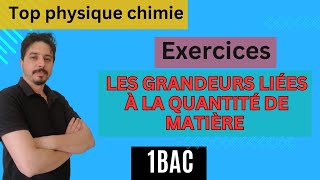 les exercices  les grandeurs liées à la quantité de matière 1 bac [upl. by Arocet]