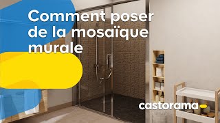 Comment poser de la mosaïque murale dans une douche  Castorama [upl. by Oicaro604]