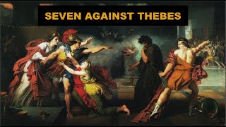 The story of the Seven against Thebes and the Epigoni [upl. by Brownson]