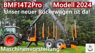 Unser neuer Rückewagen ist da BMF14T2Pro  Modell 2024  Maschinenvorstellung [upl. by Wachtel336]