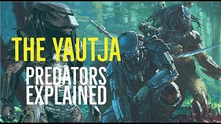 The Yautja Predators Explained [upl. by Ohl]