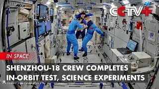 Shenzhou18 Crew Completes InOrbit Test Science Experiments [upl. by Natal]