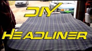 DIY Custom Headliner  Headliner Repair  Custom interior [upl. by Azyl246]