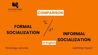 Formal and Informal Socialization  Socialization  Formal Socialization  Informal Socialization [upl. by Amal]