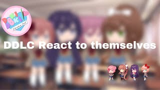 DDLC React to themselves Gacha life [upl. by Berns]