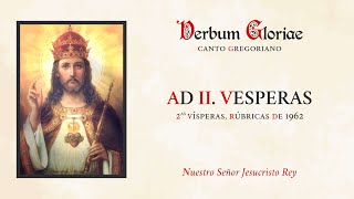 «Ad II Vesperas» – Nuestro Señor Jesucristo Rey [upl. by Eynobe]