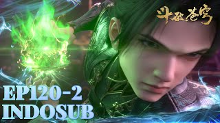 🔥EP120 Part 2  Xiao Yan VS Tuan Mu Gu dou zun bintang 5  Battle Through the Heavens [upl. by Wester]