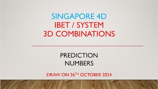 Singapore 4D  IBET  SYSTEM 3D Combinations Prediction Numbers for 26th Oct 2024 [upl. by Tanberg738]