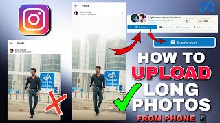 How to Upload Long Photos On Instagram From Phone  Instagram Scrolling Post Trick  Full Picture [upl. by Nitin26]