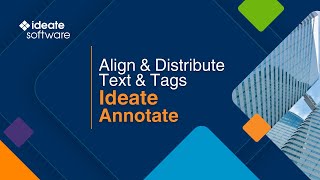 Align and Distribute Text and Tags with Ideate Annotate [upl. by Norrag]