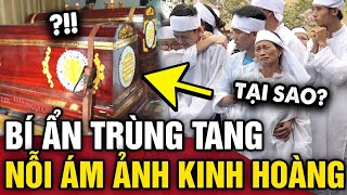 Giải mã hiện tượng TRÙNG TANG khiến nhiều gia đình rơi vào cảnh TANG THƯƠNG  Tin 3 Phút [upl. by Ilyssa694]