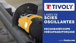 Lames de scies oscillantes TIVOLY [upl. by Accebber883]