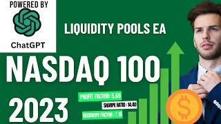 Liquidity Pools EA Powered by ChatGPT 4o  NASDAQ 100 2023 BACKTEST [upl. by Enirehtahc]