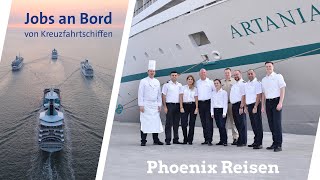 Phoenix Reisen  Arbeiten amp Leben an Bord  Jobs bei sea chefs an Bord der Phoenix Reisen Flotte [upl. by Meghann]