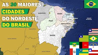 Região NORDESTE DO BRASIL  Ranking das 30 Maiores Cidades [upl. by Galatea525]