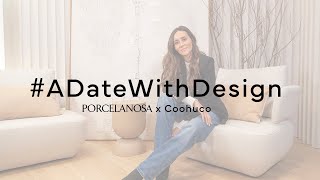 ADateWithDesign  Porcelanosa x Coohuco [upl. by Eimmas]