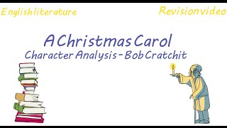 LitCC Character Analysis  Bob Cratchit Revision [upl. by Unity]