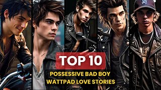 MustRead Possessive Bad Boy Love Stories on Wattpad [upl. by Stephania]