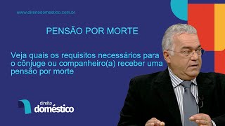 Veja quais os requisitos necessários para o cônjuge ou companheiro receber uma pensão por morte [upl. by Orazio]