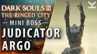 Dark Souls III The Ringed City  Mini Boss  Judicator Argo [upl. by Droffats55]