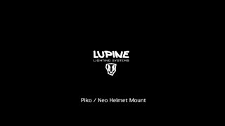 Lupine Lights  Neo  Piko Helmet Mount English [upl. by Laure]