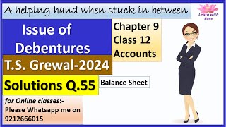 Issue of Debentures T S Grewal 2024 Q 55 Ch 9 Class 12 Accounts T S Grewallearnwithease [upl. by Uriia842]