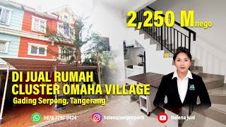 DIJUAL RUMAH CLUSTER OMAHA VILLAGE GADING SERPONG [upl. by Abisha]